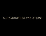Metamorphose Variation